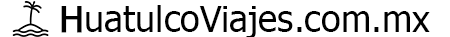 viajes a Huatulco al 2x1